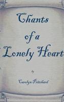 Chants of a Lonely Heart: A Book of Poems