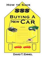 How to Save $$$ Buying a New Car