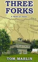 Three Forks: A Novel of Texas