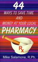44 Ways to Save Time and Money at Your Local Pharmacy