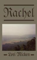 Rachel: A Novel Based on the Life of Rachel Stewart from 1804-1815
