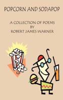 Popcorn and Sodapop: A Collection of Poems