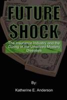 Future Shock: The Insurance Industry and the Curing of the Unsolved Mystery Diseases