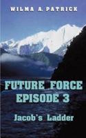 Future Force Episode 3: Jacob's Ladder