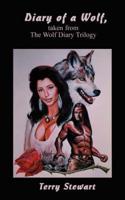 Diary of a Wolf: Taken from the Wolf Diary Trilogy