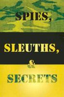 Spies, Sleuths & Secrets