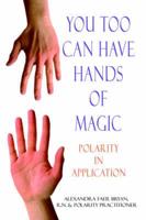 You Too Can Have Hands of Magic