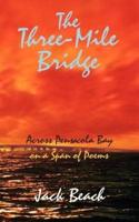 The Three-Mile Bridge: Across Pensacola Bay on a Span of Poems