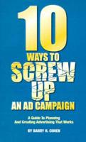 Ten Ways to Screw Up an Ad Campaign