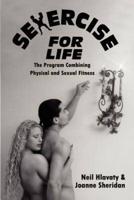 Sexercise for Life: The Program Combining Physical and Sexual Fitness