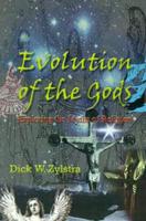 Evolution of the Gods