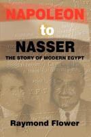 Napoleon to Nasser:  The Story of Modern Egypt