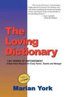 The Loving Dictionary:  1,001 Words of Appreciation to Energize, Enrich and Empower All of Your Relationships