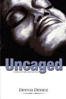 Uncaged: A Story of Faith and Survival