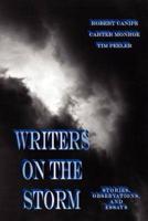 Writers on the Storm: Stories, Observations, and Essays