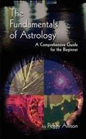 The Fundamentals of Astrology:  The Fundamentals of Astrology