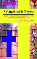 A Catechism in Rhyme Pt. I, Pt. II