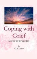 Coping with Grief: A Self-Help Guide