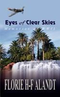 Eyes of Clear Skies:  Memories of WWII