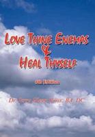 Love Thine Enemas & Heal Thyself:  5th Ed.