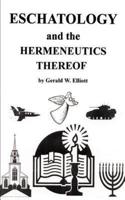 Eschatology and the Hermeneutics Thereof