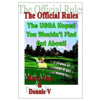 The Official Rules the USGA Hoped You Wouldn't Find Out About!