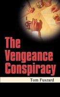 The Vengeance Conspiracy