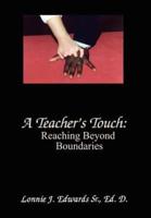 A Teacher's Touch:  Reaching Beyond Boundaries
