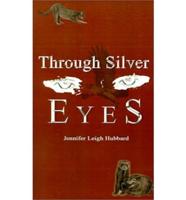 Through Silver Eyes