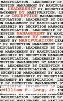 Leadership By Deception:  Management By Manipulation