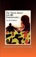 The Truth About Lies II: Camouflaged:  FROM MY BOOK THE UGLY SIDE OF PLEASURE