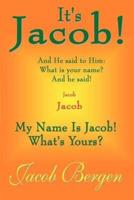 It's Jacob!:  My Name is Jacob! What's Yours?