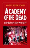 Academy of the Dead, A Matt Rider Story