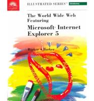 World Wide Web Featuring Microsoft Internet Explorer 5