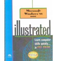 Microsoft Windows 98 - Illustrated Basic
