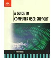 A Guide to Computer User Support