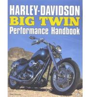 Harley-Davidson Big Twin Performance Handbook
