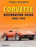 Corvette Restoration Guide, 1968-1982