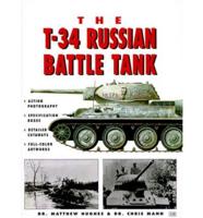 The T-34 Russian Battle Tank