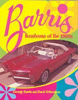 Barris Kustoms of the 1960S