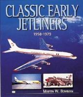 Classic Early Jetliners, 1958-1979