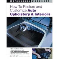 How to Restore and Customize Auto Upholstery & Interiors