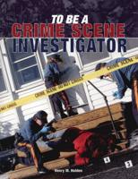 To Be a Crime Scene Investigator