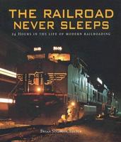 The Railroad Never Sleeps
