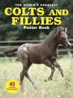 The World's Greatest Colts and Fillies Poster Book