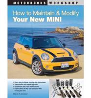 How to Maintain and Modify Your New Mini