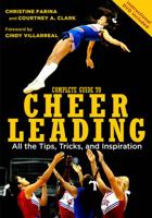 The Complete Guide to Cheerleading