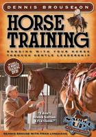 Dennis Brouse on Horse Training