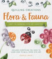 Quilling Creations: Flora & Fauna