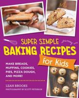 Super Simple Baking Recipes for Kids